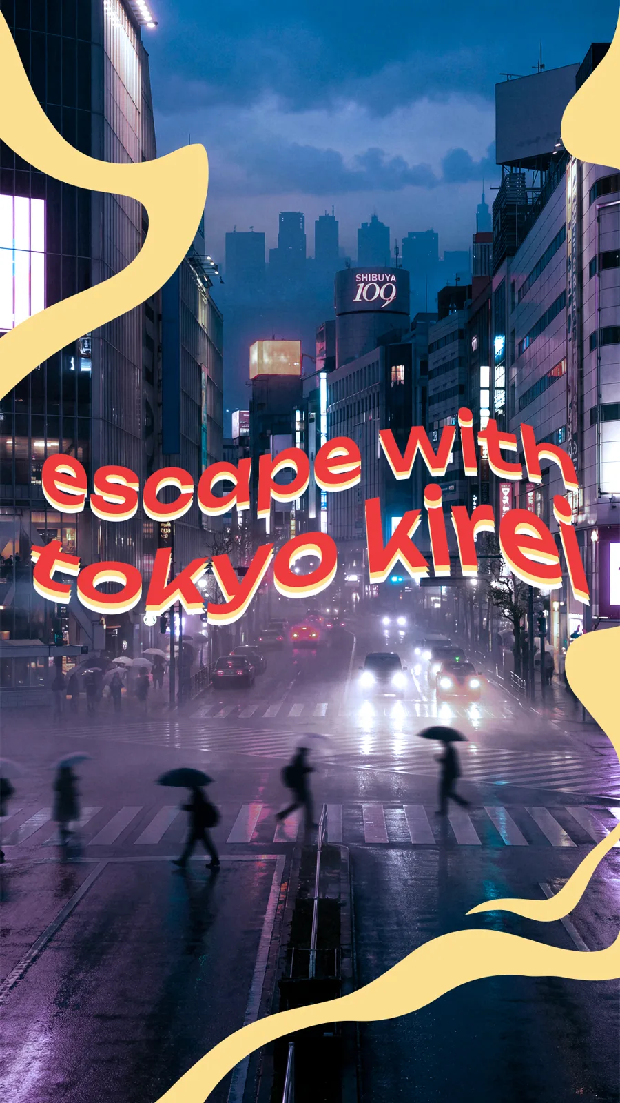 Escape with Tokyo Kirei